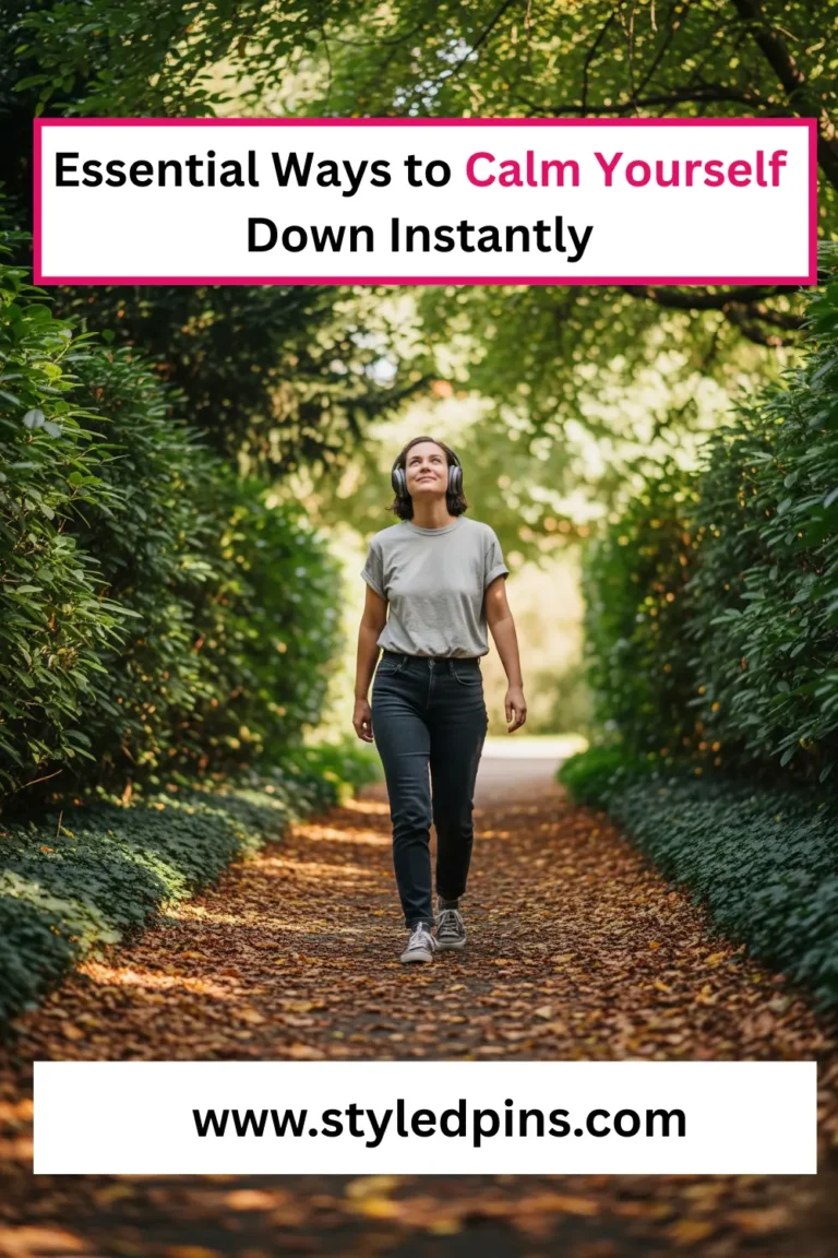Essential Ways to Calm Yourself Down Instantly